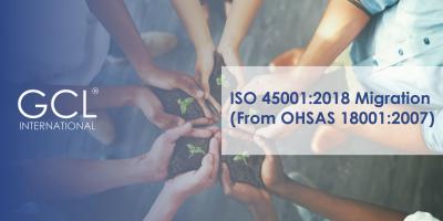 ISO 45001:2018 Migration (from OHSAS 18001:2007)