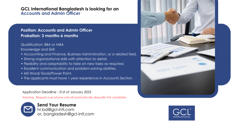 Hiring Accounts & Admin Officer – GCL International Bangladesh