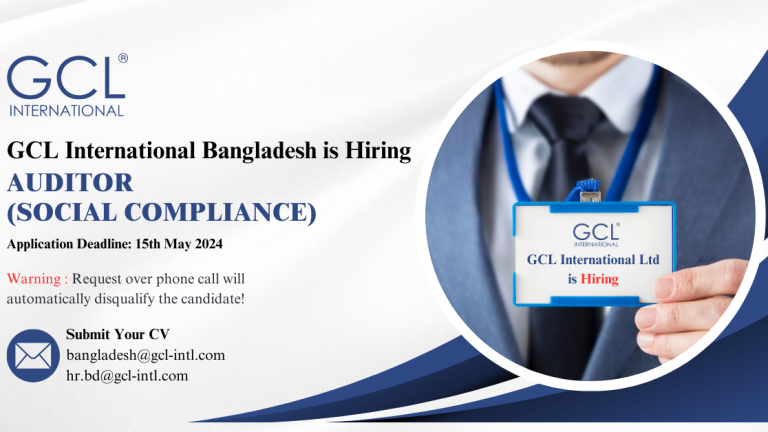 Hiring Auditor (Social Compliance) – GCL International Bangladesh
