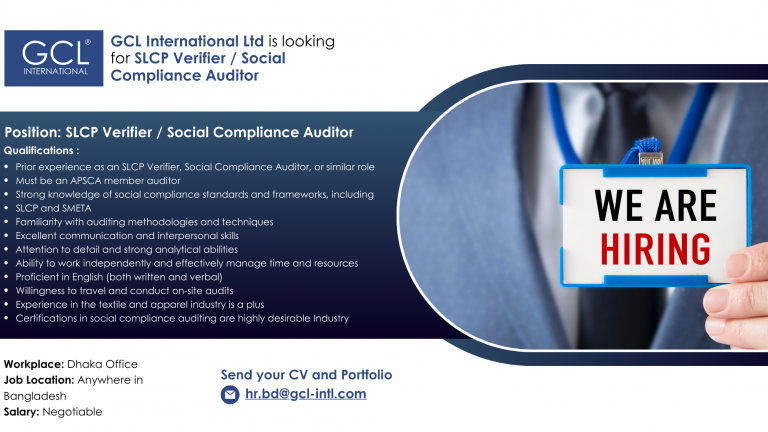 Hiring SLCP Verifier / Social Compliance Auditor – GCL International Bangladesh