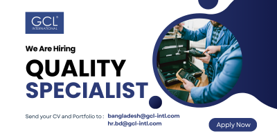 Hiring Quality Specialist – GCL Bangladesh Environmental Inspection & Calibration Lab